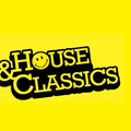 ADAM HOUSE & CLASSICS - HOUSE & CLASSICS RADIO