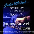 Just A Little Beat /w James Bidwell - Live 22-Jan-2022