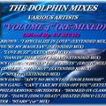 THE DOLPHIN MIXES - VARIOUS ARTISTS - ''VOLUME 4'' (RE-MIXED)