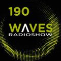 WΛVES #190 - AN ELECTRO-WAVES MIX FOR A TIRED EARLY MORNING! by FERNANDO WAX - 22/04/2018