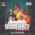 DJ Perez - Usherati x Pombe Mix, Gengetone Vol 7 (2021)