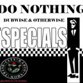 TCRS Presents - Do Nothing - A tribute to THE SPECIALS - Dubwise & Otherwise