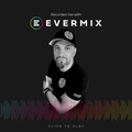 The Evermix Weekly Sessions Presents 