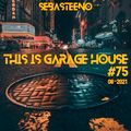 This Is GARAGE HOUSE #75 - The Hot Off The Press Edition! - 08-2021
