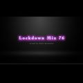 Lockdown Mix 76 (Commercial)
