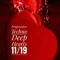 Progressive/ Techno Deep Hearts 11/19