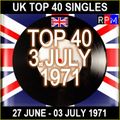 UK TOP 40 : 27 JUNE - 03 JULY 1971