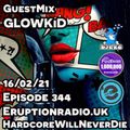 Guest Mix on #HardcoreWillNeverDie​ podcast Ep. 344 @ Eruption Radio (16 FEB.2021)