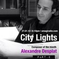 City Lights_Alexandre Desplat_part.2_27 January_AmagiRadio