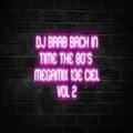 DJ Brab - Back In Time The 80's Megamix 13e Ciel Vol 2 (Section DJ Brab 2)