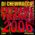 DJ Chewmacca! - mix56 - Extreme Trance 2006