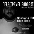 Deep Travel Podcast Hosted By OUD [Session#011 Nico Trejo]
