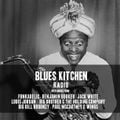 THE BLUES KITCHEN RADIO: 07 APRIL 2014