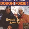 DJ Dough & Porge 1 - Heads Ain't Ready