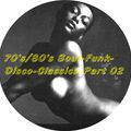 70's/80's Soul-Funk-Disco-Classics-Part 02