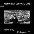 Generation Lost: 23rd August '22