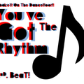 You've Got The Rhythm