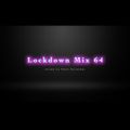Lockdown Mix 64 (Commercial House)