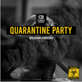 Quarantine party vol 2 // House