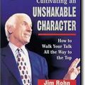 Cultivating an Unshakable Character - Jim Rohn -Audiobook