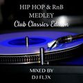 Hip Hop & RnB Medley (Club Classics Edition)