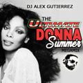 The Ultimate Donna Summer Megamix DJ Alex Gutierrez
