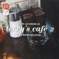 TERRY LEE BROWN JR. - TERRYs CAFE VOL.02 #DJ-Mix #House
