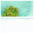 Hawaiian Soul & Island Reggae Mix # 2