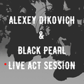 Alexey Dikovich & Black Pearl - LIVE ACT SESSION