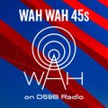 Wah Wah 45s Radio Show #12 with Dom Servini on Radio d59b