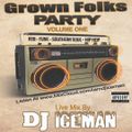 Grown Folks Party (Volume One)