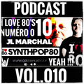 I Love 80's Vol. 010 by JL MARCHAL on Galaxie Radio Belgium