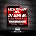 LATIN HIP HOP AKA FREESTYLE  N MORE -REPOST MIX- DJ JIMI M.