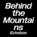Behind the Mountains #1 - Papa Matheo // Echobox Radio 29/07/21