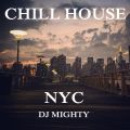 DJ Mighty - Chill House NYC