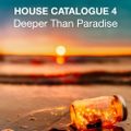 House Catalogue 4: Deeper Than Paradise - w/ Hot Since 82, Huxley, CamelPhat, Nick Curly, Funkerman