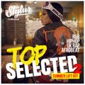 @DjStylusUK - TOP SELECTED - SUMMER LIFT OFF 2