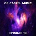 Stephan De Castel - De Castel Music Episode 10