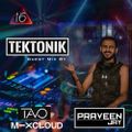 TAVO - TEKTONIK EP#016 GUEST MIX BY DJ PRAVEEN JAY