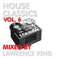 House Classics vol. 6 - Mixed by Lawrence King