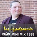 DMS MINI MIX WEEK #388 DJ SAMPAGNE