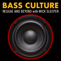Bass Culture - April 27, 2020 - Custom Discomixes
