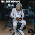 Real Talk Mixtape 2022 ft Drake, Lil Baby, Lil Durk, Future, Moneybagg Yo, NBA YoungBoy and morea