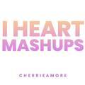 I HEART MASHUPS - R&B / HIP HOP Mashups and Blends ***PARTIAL MIX***BY CHERRIEAMOUR