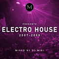 Electro House Mix 2007 - 2009 - The Days That Were! - DJ Miki