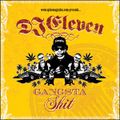 DJ Eleven - Gangsta Shit