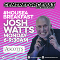 Josh Watts Breakfast Show - 883.centreforce DAB+ - 24 - 04 - 2023 .mp3