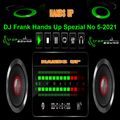 DJ Frank Hands Up Spezial NO 5 - 2021
