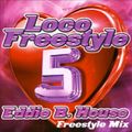 Eddie B. House - Loco Freestyle Vol. 5