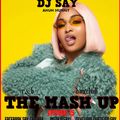 THE MASH UP EPIDODE 15,MIX BY DJ SAY